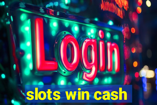 slots win cash